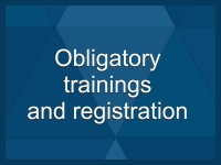 Obligatory trainings and registration