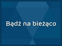 Bądź na bieżąco